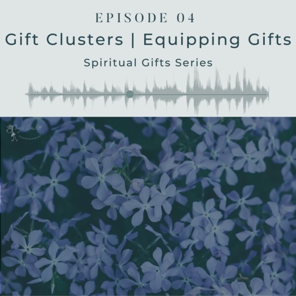 04_Equipping Gifts | Gift Clusters, Spiritual Gifts Series, Premium Content
