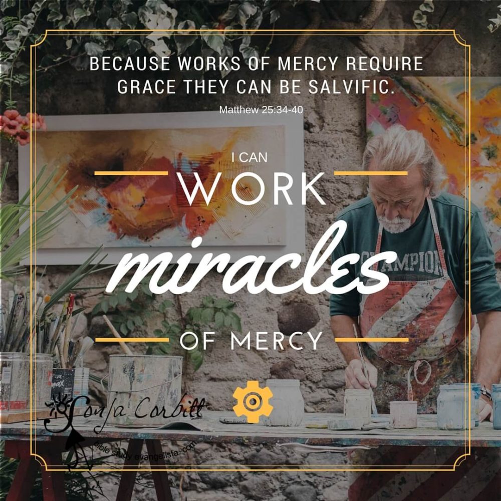 Mission Is Ministry, You Can Work Miracles Corporal Works