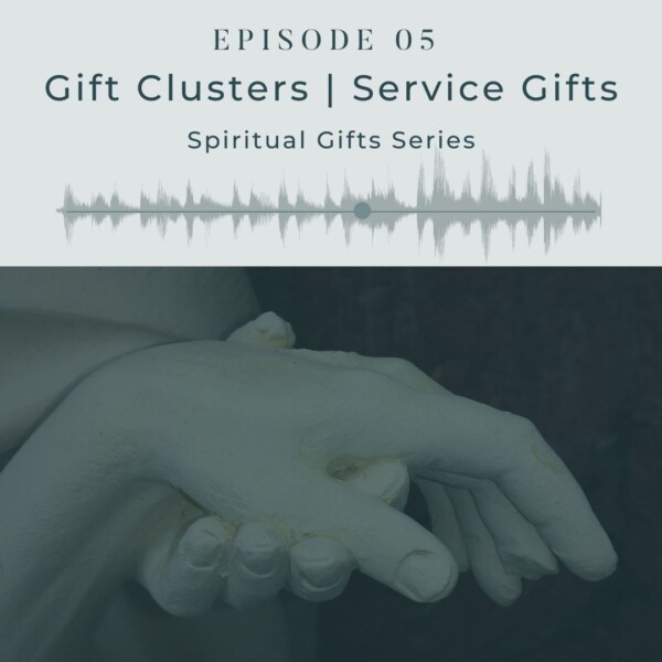 05_Service Gifts | Gift Clusters, Spiritual Gifts Series, Premium Content